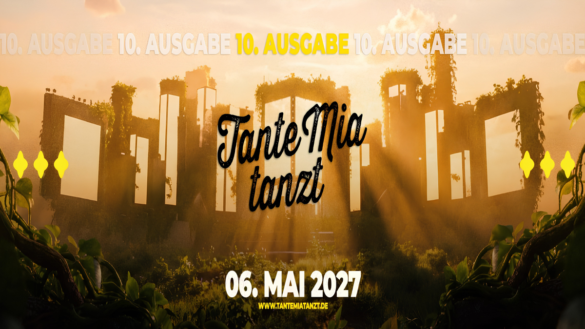 Tante Mia tanzt 2027 (10 Jahre Tante Mia)